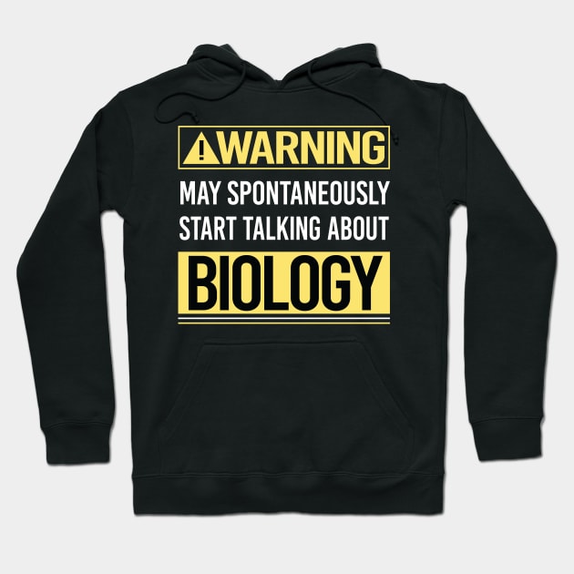 Warning About Biology Hoodie by Happy Life